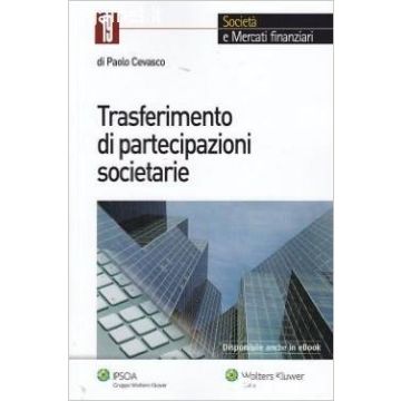 Trasferimento Di Partecipazioni Societarie - Cevasco Paolo - Ipsoa - 9788821746154