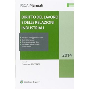 Diritto Del Lavoro E Delle Relazioni Industriali - Rotondi Francesco - Ipsoa - 9788821746932