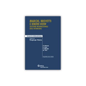 Marchi, Brevetti E Know-how. Gestione Internazionale Degli Intangibili -  - Ipsoa - 9788821747434
