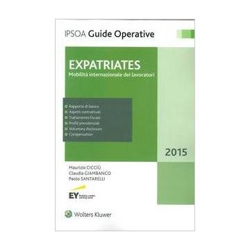 Expatriates. Mobilita' Internazionale Dei Lavoratori - Cicciu' Maurizio; Giambanco Claudia; Santarelli Paolo - Ipsoa - 9788821752193