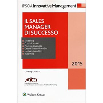 Il sales manager di successo   [Olivari - Ipsoa]