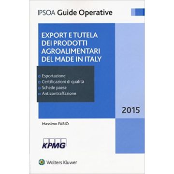 Export e tutela dei prodotti agroalimentari del Made in Italy   [Fabio - Ipsoa]