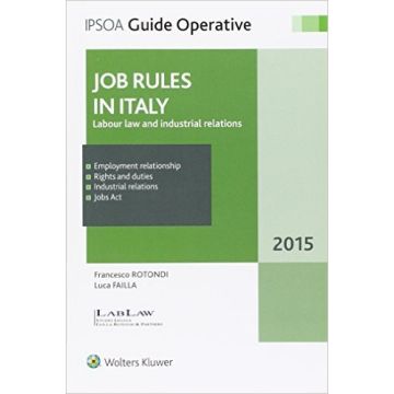 Jobs Rules in Italy - Labour law and industrial relations    [Rotondi - Ipsoa]