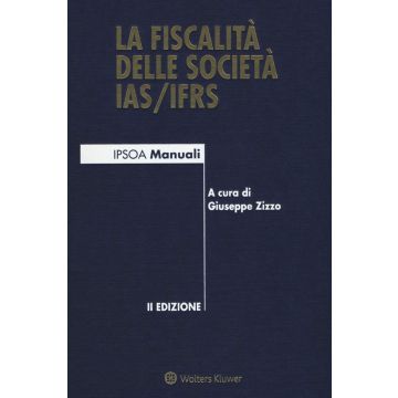 La fiscalità delle società IAS/IFRS 2/ed.