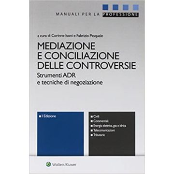 Mediazione e conciliazione delle controversie. Strumenti ADR e tecniche di negoziazione
