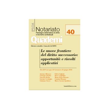 Le nuove frontiere del diritto successorio: opportunità e risvolti applicativi. Atti del convegno (Catanzaro, 23 giugno 2018)