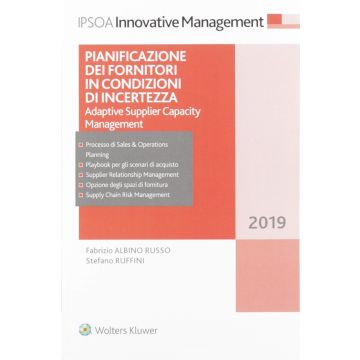 Pianificazione dei fornitori in condizioni di incertezza. Adaptive supplier capacity management