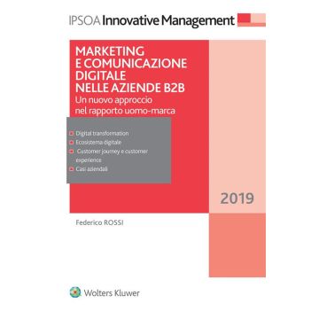 Marketing e comunicazione digitale per le aziende B2B. Un nuovo approccio nel rapporto uomo-marca