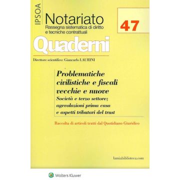 Problematiche civilistiche e fiscali vecchie e nuove - Società e terzo settore; agevolazioni prima casa e aspetti tributari del trust