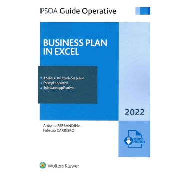 Business plan in Excel 2022 - Come redigere un business plan. Con Software scaricabile per la redazione del business plan 