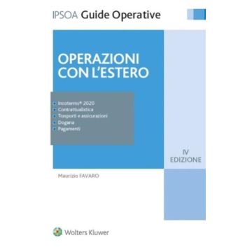 Operazioni con l'estero 2023 - Incoterms 2020 - Contrattualistica - Trasporti e assicurazioni - Dogana - Pagamenti