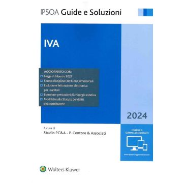 IVA 2024. Guide e soluzioni - Principi generali, territorialità, detrazione e rivalsa - Discipline che interessano i rapporti con l'estero - Regimi speciali - Accertamento e riscossione del tributo