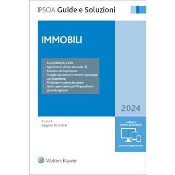 Immobili 2024 ipsoa guida e soluzioni busani