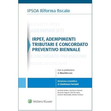 IRPEF. Adempimenti tributari e concordato preventivo biennale (Dodero, Ferranti, Saggese - Ipsoa)