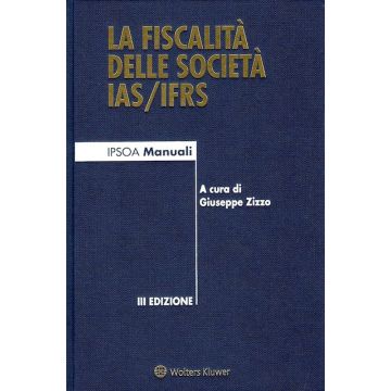 La fiscalità delle società IAS/IFRS 3/ed. (Zizzo - Ipsoa)