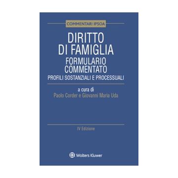 Diritto di famiglia. Formulario commentato. Profili sostanziali e processuali 4/ed. 2024
