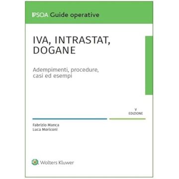 IVA, intrastat, dogane 5/ed. 2024 (Manca, Moriconi - Ipsoa)