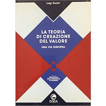 Guatri la teoria di creazione del valore una via europea egea