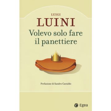 Volevo solo fare il panettiere