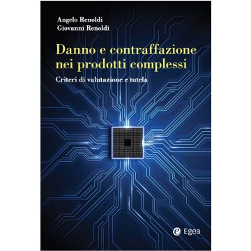 Danno e contraffazione nei prodotti complessi. Criteri di valutazione e tutela
