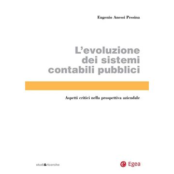 L'evoluzione dei sistemi contabili pubblici. Aspetti critici nella prospettiva aziendale