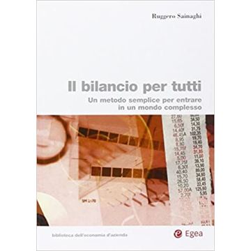 Il bilancio per tutti. Un metodo semplice per entrare in un mondo complesso