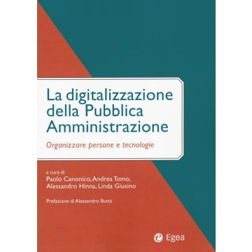 La digitalizzazione della pubblica amministrazione. Organizzare persone e tecnologie