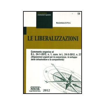 Le Liberalizzazioni  - Di Pirro Massimiliano - Simone - 9788824433761