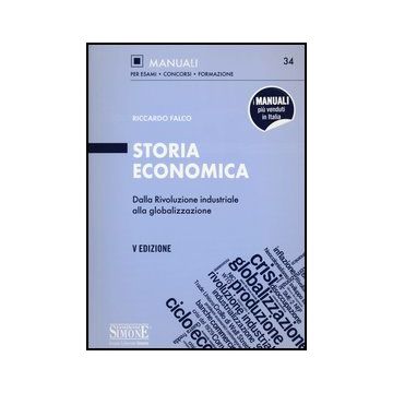 Storia Economica. Dalla Rivoluzione Industriale Alla Globalizzazione -  - Simone - 9788824436373