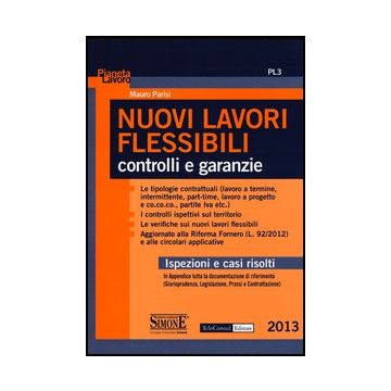Nuovi Lavori Flessibili. Controlli E Garanzie - Parisi Mauro - Simone - 9788824438049