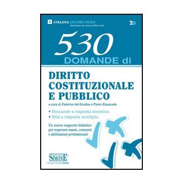 530 Domande Di Diritto Costituzionale E Pubblico - Del Giudice F. ; Emanuele P.  - Simone - 9788824439190