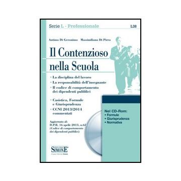 Il Contenzioso Nella Scuola. Con Cd-rom  - Di Geronimo Antimo; Di Pirro Massimiliano - Simone - 9788824439442
