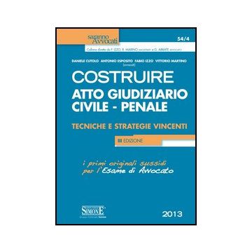 Costruire Atto Giudiziario Civile-penale. Tecniche E Strategie Vincenti -  - Simone - 9788824439466