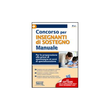 Concorso Per Insegnanti Di Sostegno. Manuale. Con Software Di Simulazione -  - Simone - 9788824439985