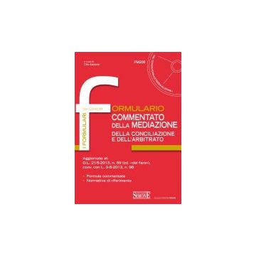 Formulario Commentato Della Mediazione Della Conciliazione E Dell'arbitrato. Con Cd-rom - Ascione C.  - Simone - 9788824456630