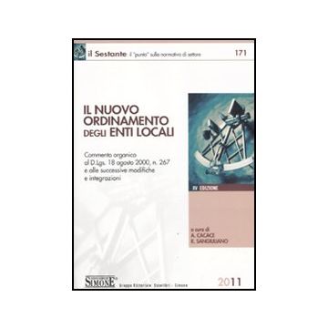 Il Nuovo Ordinamento Degli Enti Locali  - Cacace A. ; Sangiuliano R.  - Simone - 9788824458856