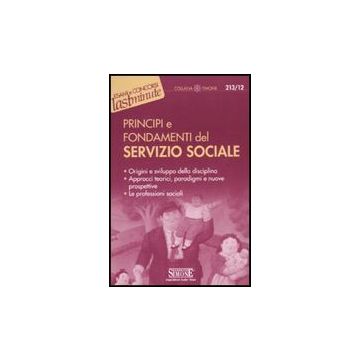 Principi E Fondamenti Del Servizio Sociale - Cioffi L. ; Quinto G. M.  - Simone - 9788824469234