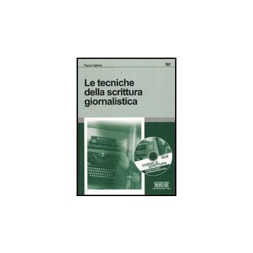 Le Tecniche Della Scrittura Giornalistica. Con Cd-rom  - Salerno Franco - Simone - 9788824469746
