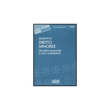 Elementi Di Diritto Minorile. Disciplina Essenziale E Nuovi Orientamenti -  - Simone - 9788824470049