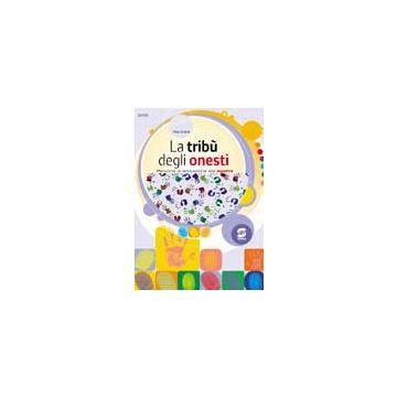 La Tribu' Degli Onesti. Percorsi Di Educazione Alla Legalita'. Per La Scuola Media   - Ardone V.  - Simone - 9788824474504