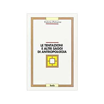 Le tentazioni e altri saggi di antropologia