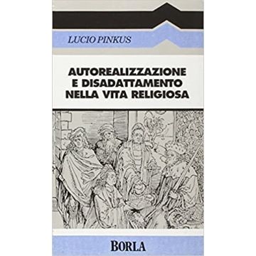 Autorealizzazione e disadattamento nella vita religiosa