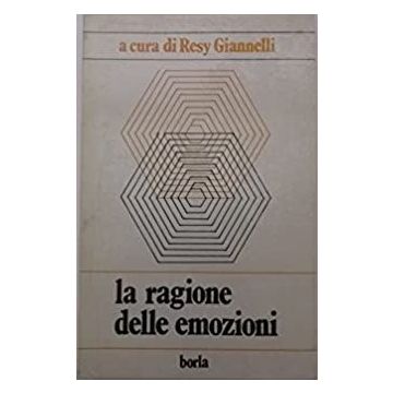 La ragione delle emozioni. Studi e dialoghi sull'affettività nel lavoro