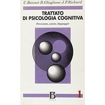 Trattato di psicologia cognitiva. Vol. 1: Percezione, azione, linguaggio