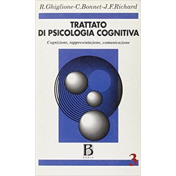 Trattato di psicologia cognitiva. Vol. 3: Cognizione, rappresentazione, comunicazione