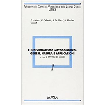 L'individualismo metodologico: genesi, natura e applicazioni