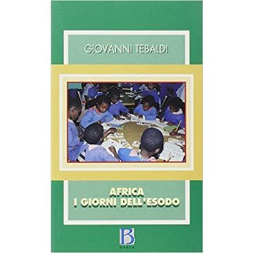 Africa. I giorni dell'esodo