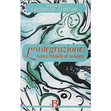 L'integrazione: nuovo modello di sviluppo