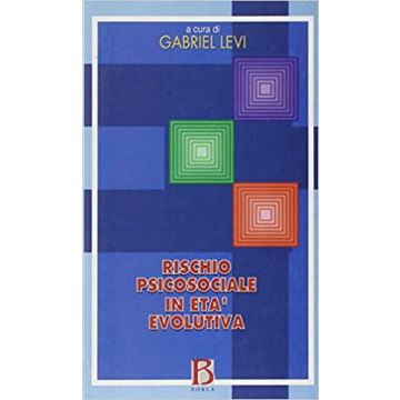 Rischio psicosociale in età evolutiva. Rappresentazioni, problemi e proposte