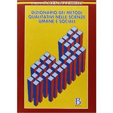 Dizionario dei metodi qualitativi nelle scienze umane e sociali